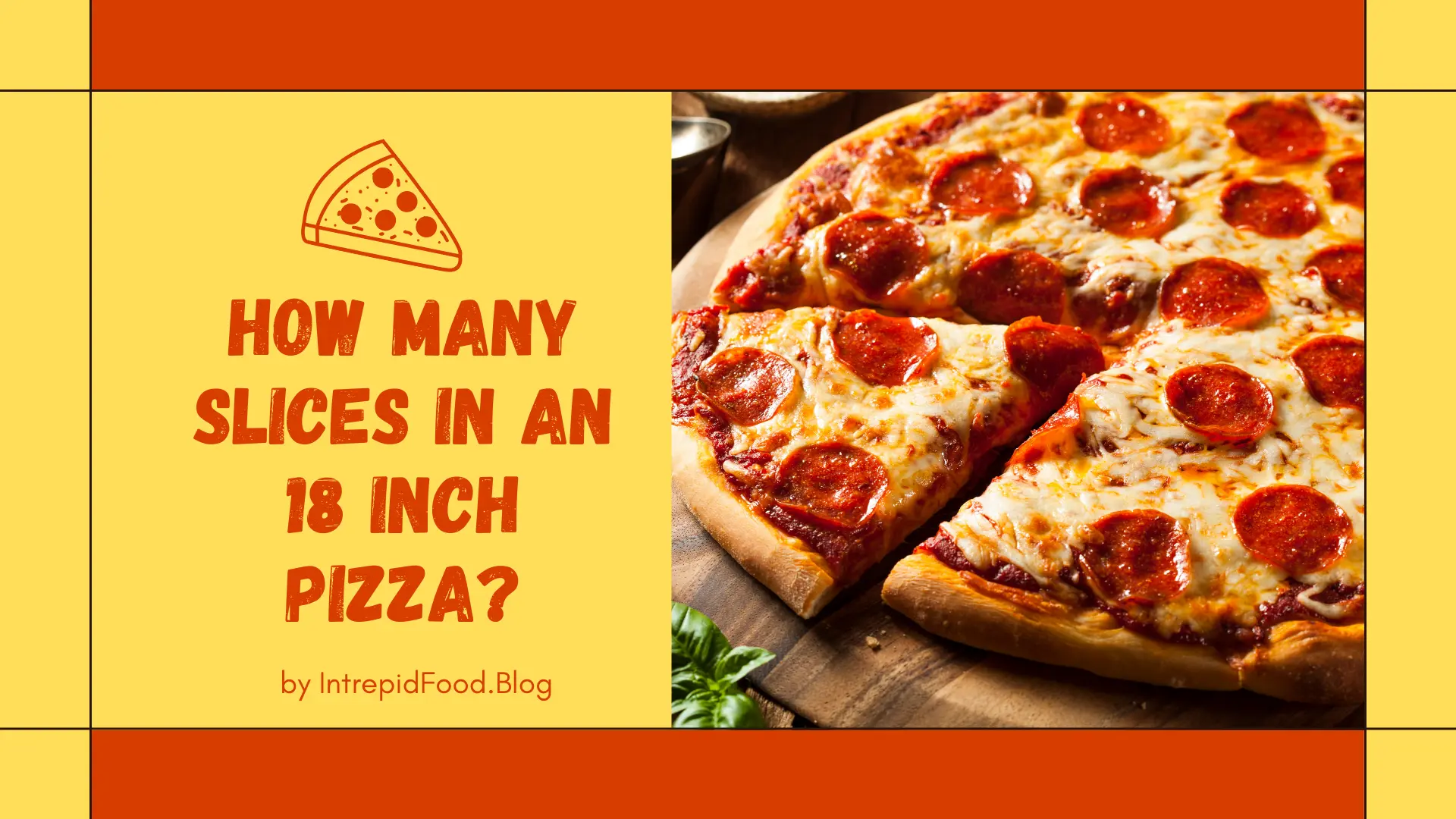 How Many Slices in an 18 Inch Pizza