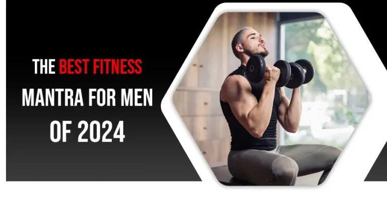 The best fitness mantra for men of 2024