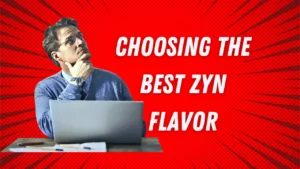 best zyn flavor Choosing the Best ZYN Flavor