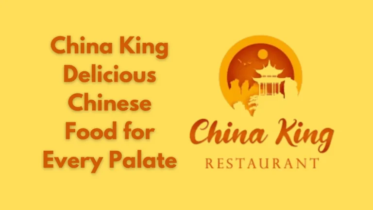 China King: Delicious Chinese Food for Every Palate