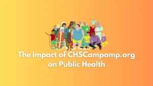 chscampamp.org The Impact of CHSCampamp.org on Public Health