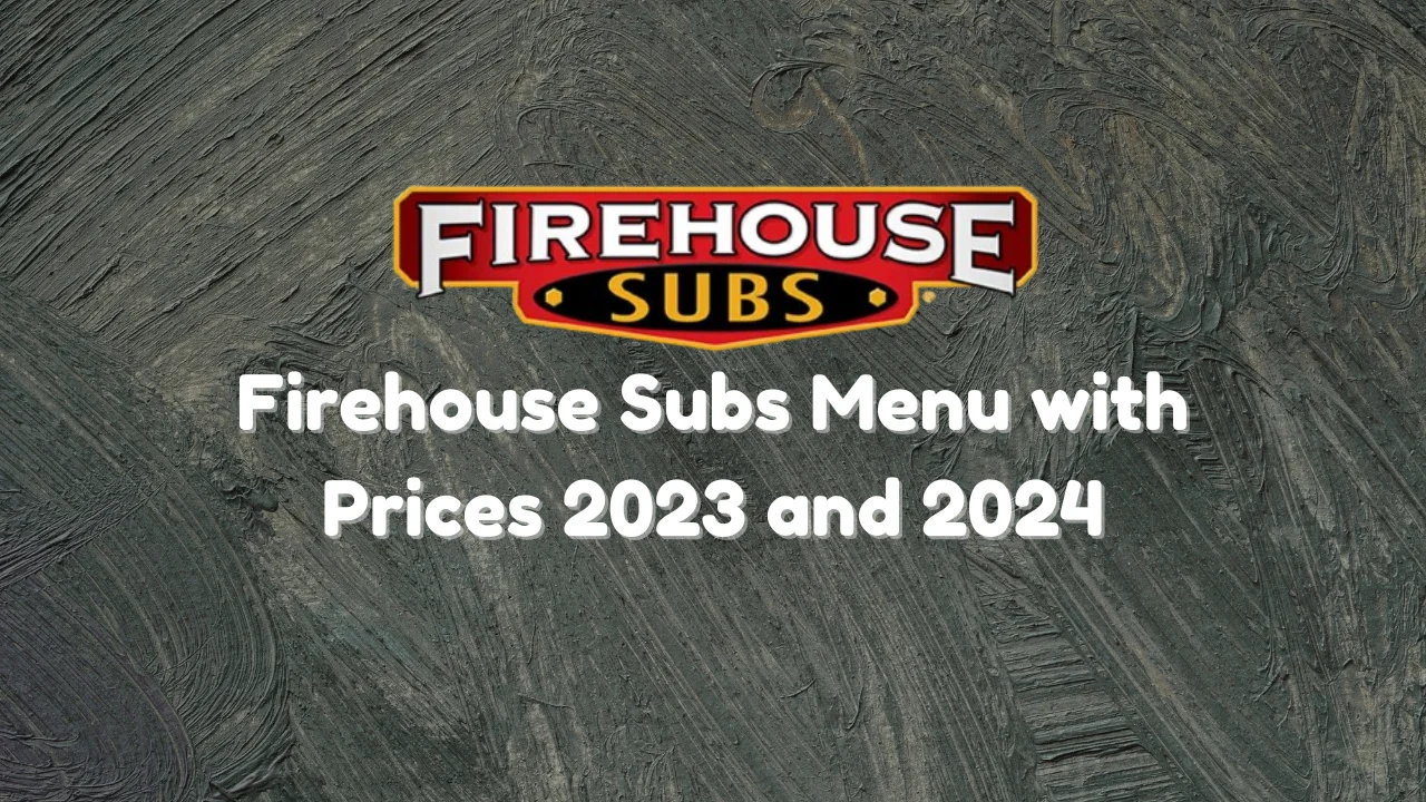 firehouse subs menu with prices 2023