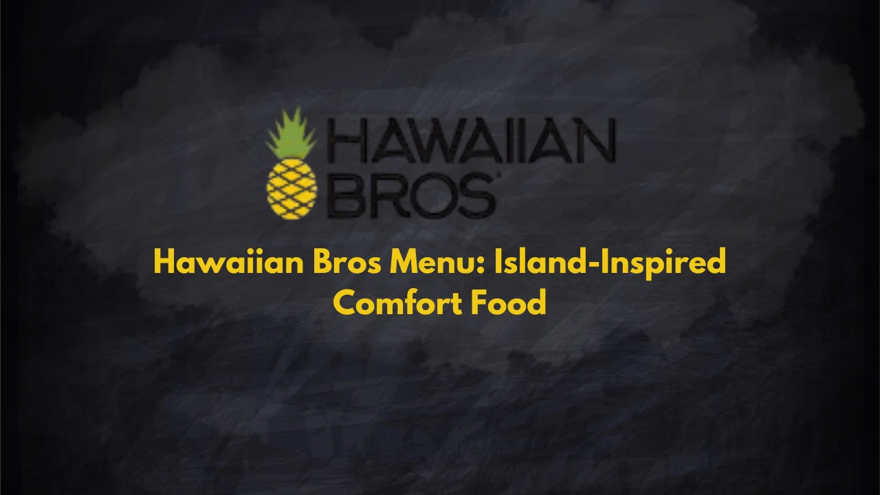 hawaiian bros menu