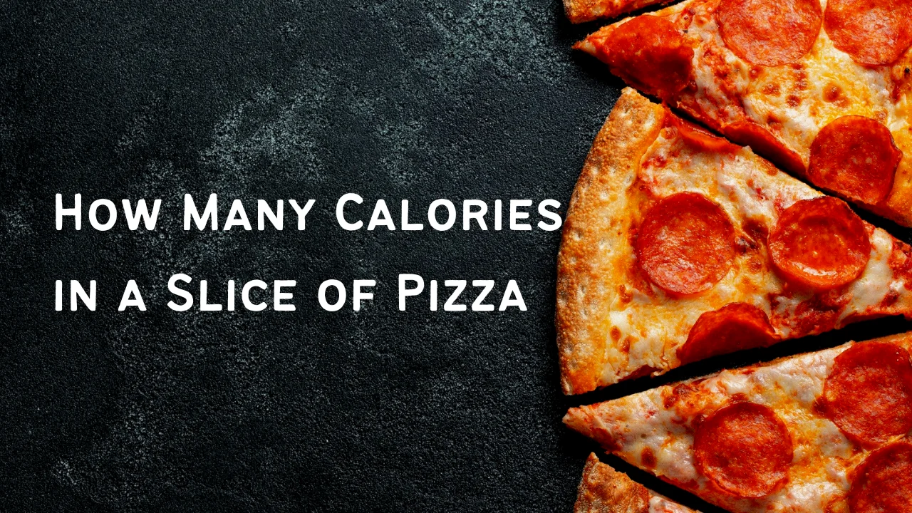 how many calories in a slice of pizza