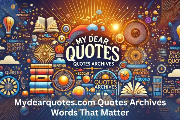 mydearquotes.com quotes archives