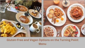 turning point menu Gluten-Free and Vegan Options on the Turning Point Menu